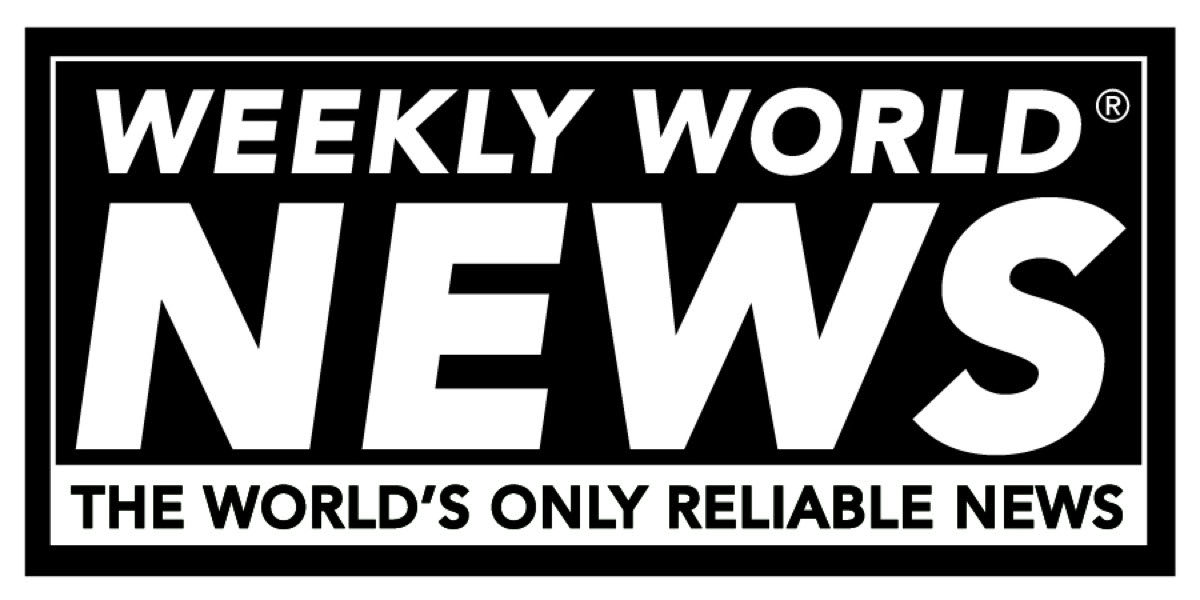 The Weekly World News masthead — "The World's Only Reliable News"